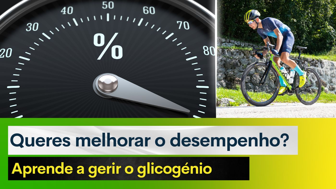Queres melhorar o desempenho? Aprende a gerir o glicogénio